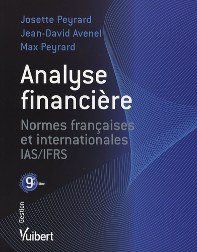 Analyse financière. Normes françaises et internationales IAS/IFRS, 9e édition