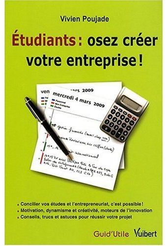 Etudiants : osez créer votre entreprise !