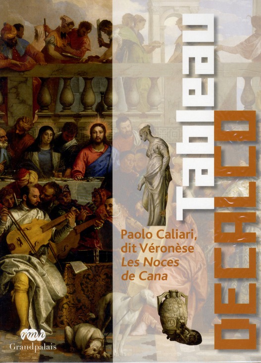 Tableau décalco - Paolo Caliari, dit Véronèse Les Noces de Cana