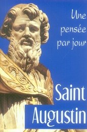 Saint Augustin. Une pensée par jour