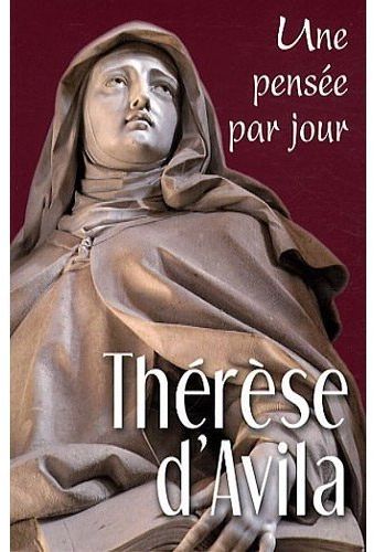 Thérèse d'Avila. Une pensée par jour