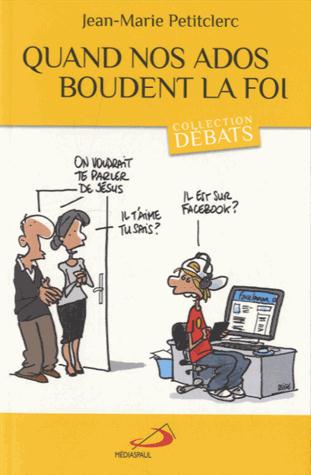 Quand nos ados boudent la Foi