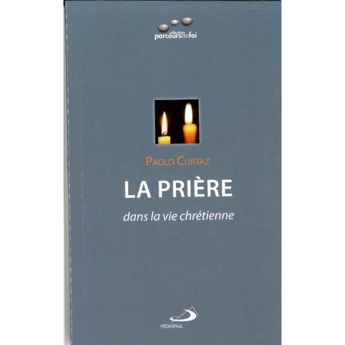 La prière dans la vie chrétienne