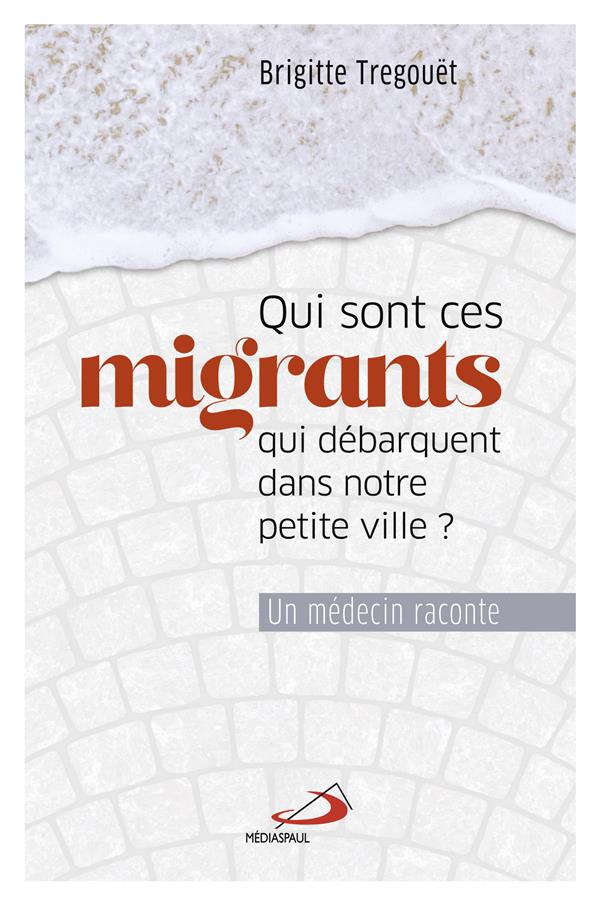 Qui sont ces migrants qui débarquent dans notre petite ville ? Un médecin raconte