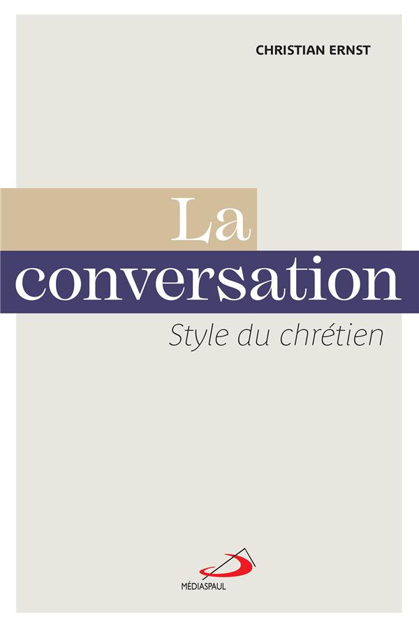 La conversation. Style du chrétien