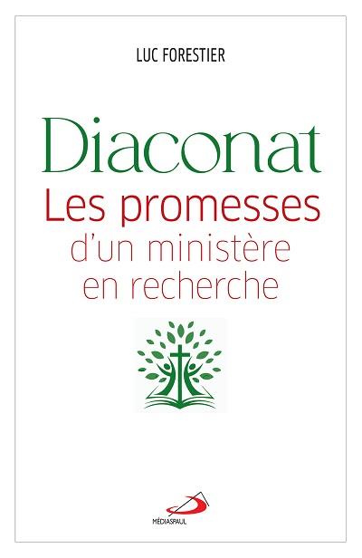 Diaconat. Les promesses d'un ministère
