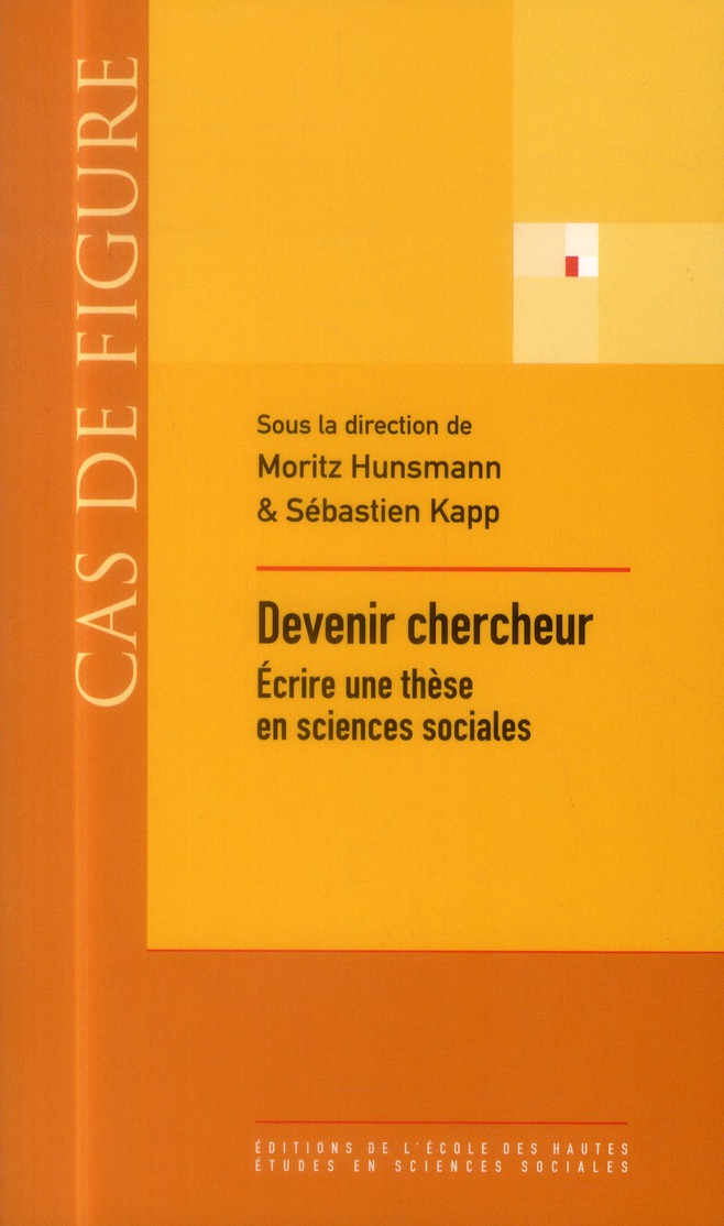 Devenir chercheur. Ecrire une thèse en sciences sociales