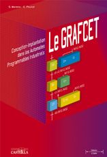 Le GRAFCET. Conception-Implantation dans les automates programmables industriels