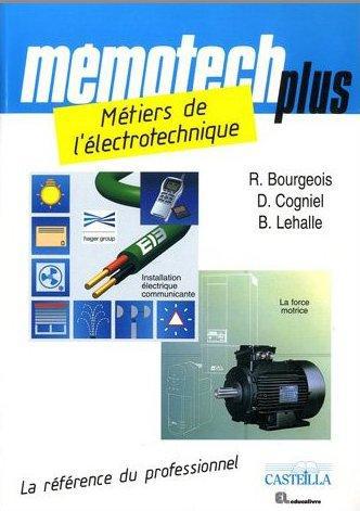 Métiers de l'électrotechnique Bac pro électrotechnique, énergie, équipements communicants. 6e éditio