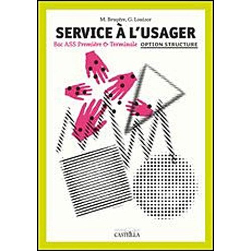 Service à l'usager 1e-Tle. Livre de l'élève