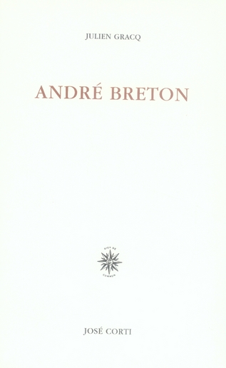 André Breton. Quelques aspects de l'écrivain