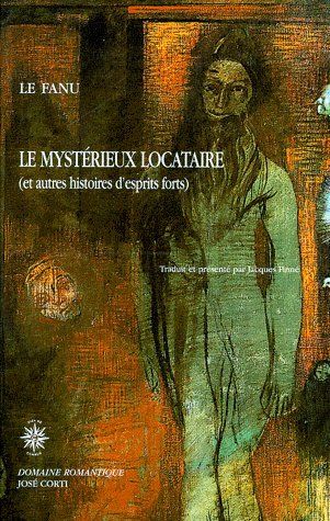 Le mystérieux locataire. Et autres histoires d'esprits forts