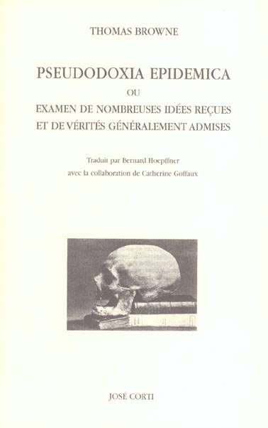 Pseudodoxia Epidemica ou Examen de nombreuses idées reçues et de vérités généralement admises