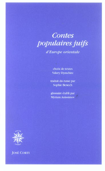 Contes populaires juifs d'Europe orientale. Contes merveilleux Légendes et traditions Contes de moeu