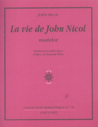 La Vie de John Nicol, matelot. Avec ses aventures autour du monde racontées par lui-même, 1755-1825