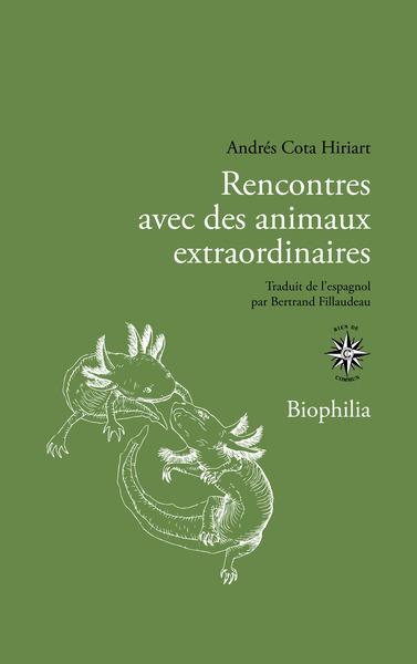 Rencontres avec des animaux extraordinaires. Itinéraire d'un apprenti naturaliste