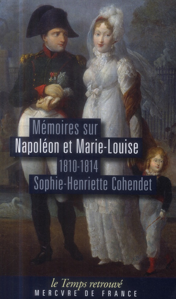Mémoires sur Napoléon et Marie-Louise (1810-1814)