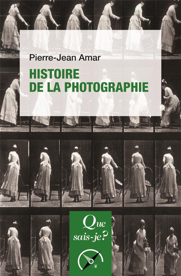 Histoire de la photographie. 3e édition revue et augmentée