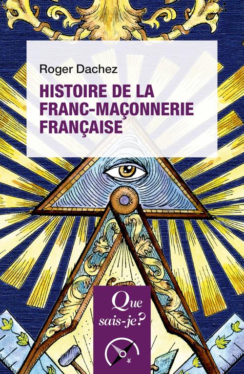 Histoire de la franc-maçonnerie française. 7e édition