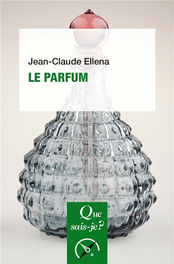 Le parfum. 6e édition