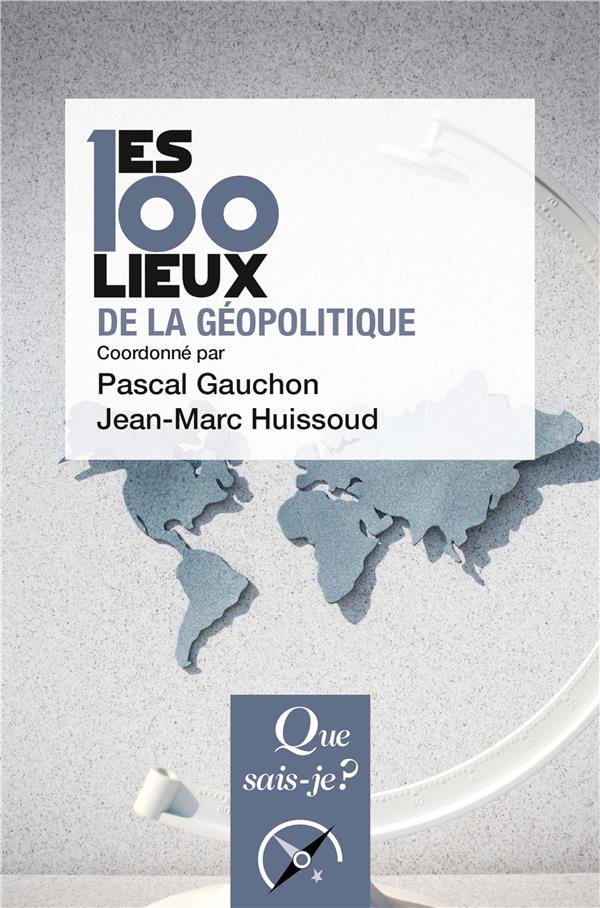 Les 100 lieux de la géopolitique. 7e édition
