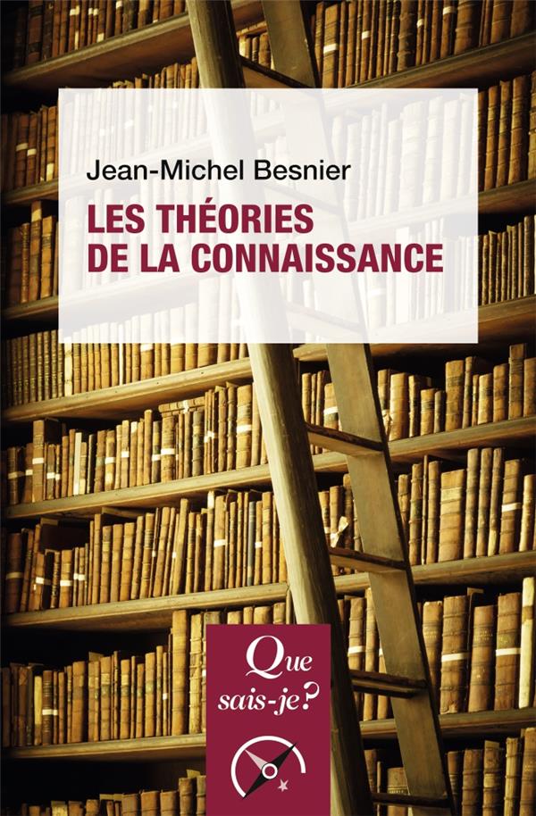 Les théories de la connaissance. 4e édition