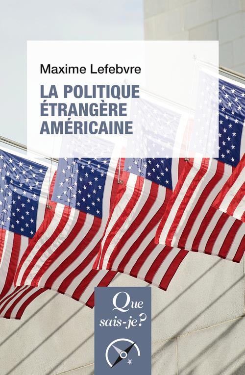 La politique étrangère américaine. 4e édition