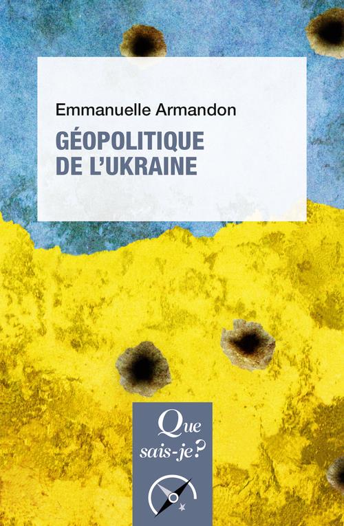 Géopolitique de l'Ukraine. 2e édition