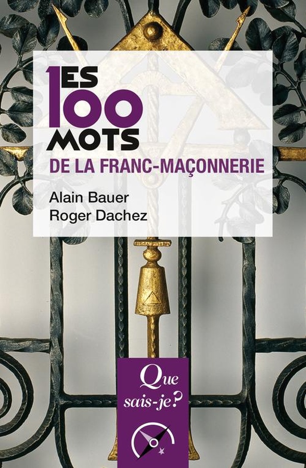 LES 100 MOTS DE LA FRANC-MACONNERIE