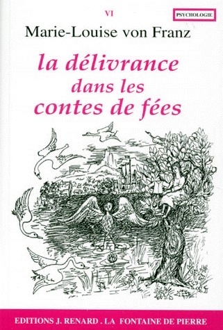 Marie-Louise von Franz Tome 6 : La délivrance dans les contes de fées