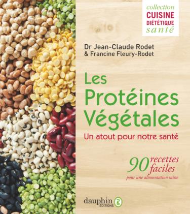 Protéines végétales. 90 recettes faciles et vegan