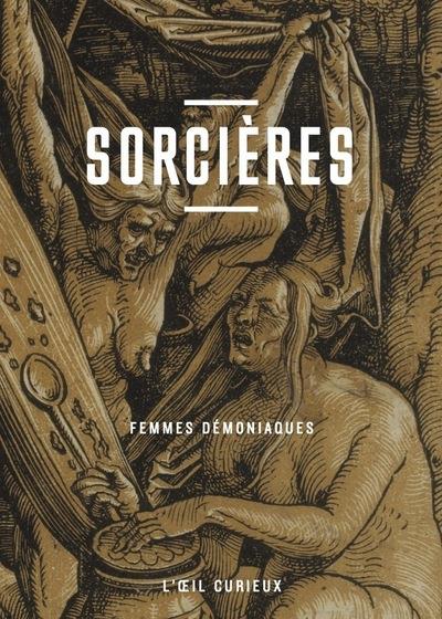 Sorcières. Femmes démoniaques