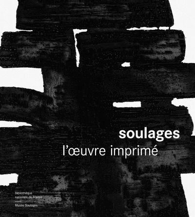 Soulages. L'oeuvre imprimé