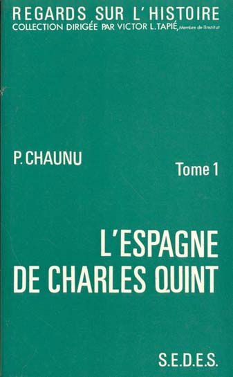 L'Espagne de Charles Quint. Tome 1