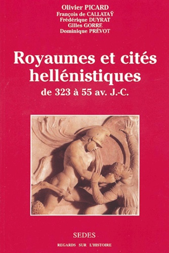 Royaumes et cités hellénistiques des années 323-55 avant J-C