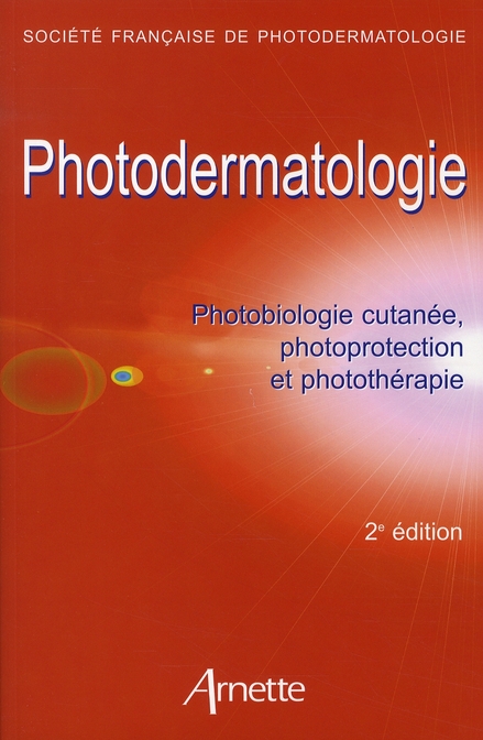Photodermatologie / Photobiologie cutanée, photoprotection, et photothérapie