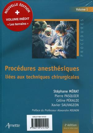 PROCEDURES ANESTHESIQUES LIEES AUX TECHNIQUES CHIRURGICALES ET AUX TERRAINS V1+V2 - VOLUME 1 + VOLUM