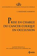 Prise en charge du cancer colique en occlusion