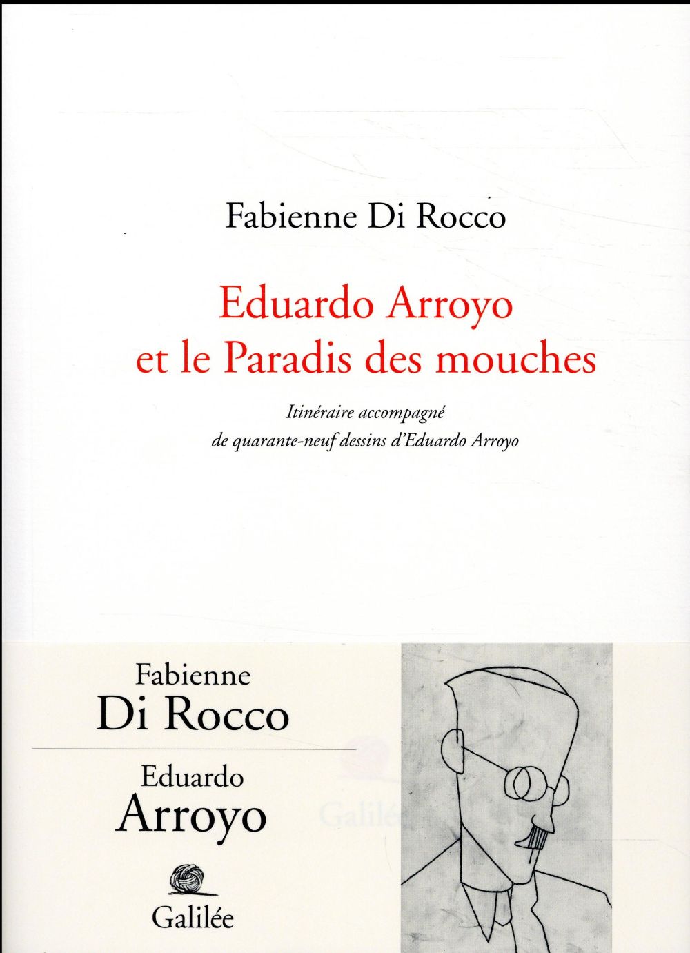 Eduardo Arroyo et le paradis des mouches