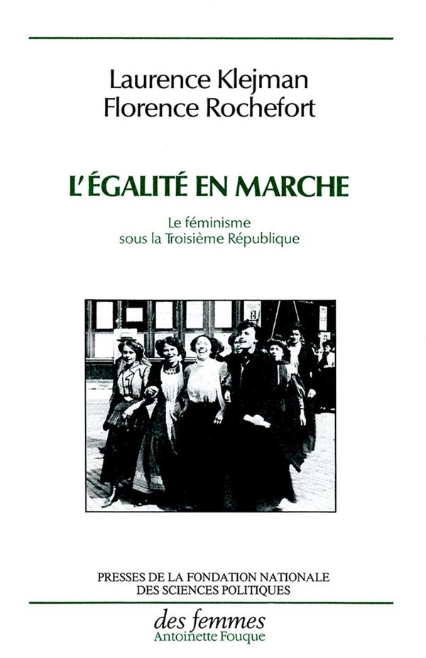 L'égalité en marche. Le féminisme sous la Troisième République