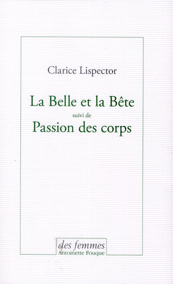 La Belle et la Bête suivi de Passion des corps