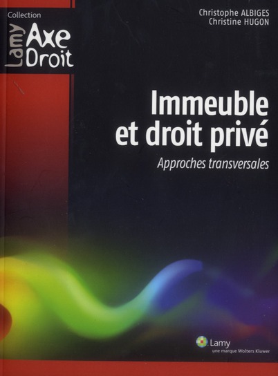 Immeuble et droit privé. Approches transversales