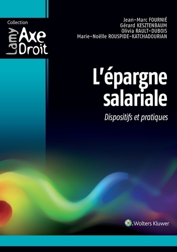 L'épargne salariale. Dispositifs et pratiques
