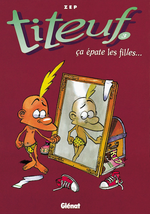 TITEUF - TOME 03 - CA EPATE LES FILLES...