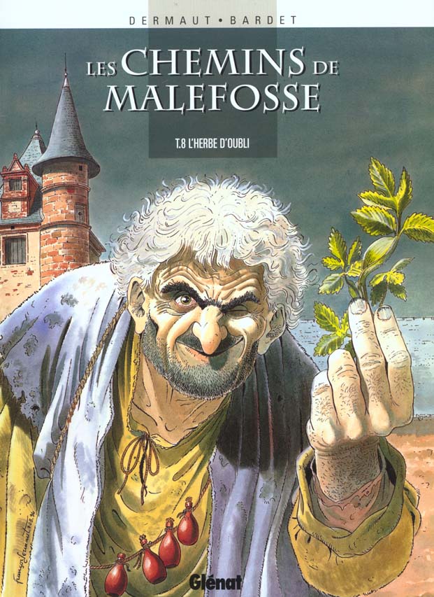 Les chemins de Malefosse Tome 8 : L'herbe d'oubli