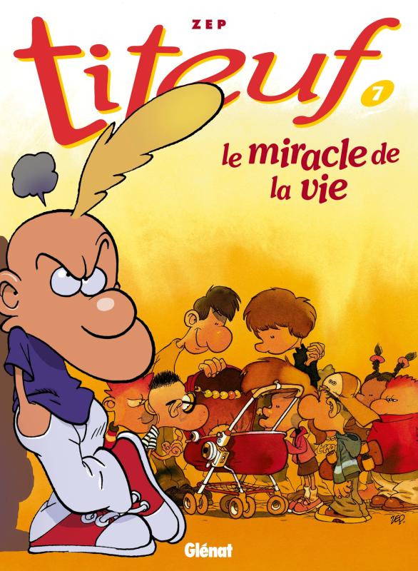 Titeuf Tome 7 : Le miracle de la vie