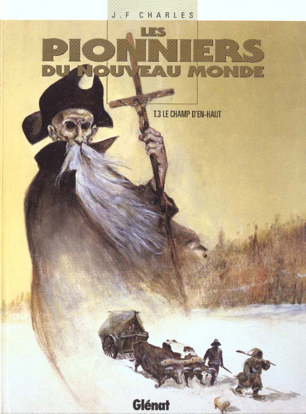 Les Pionniers du Nouveau Monde Tome 3 : Le Champ d'en-haut