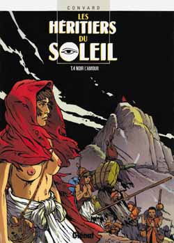Les héritiers du soleil Tome 4 : Noir l'amour