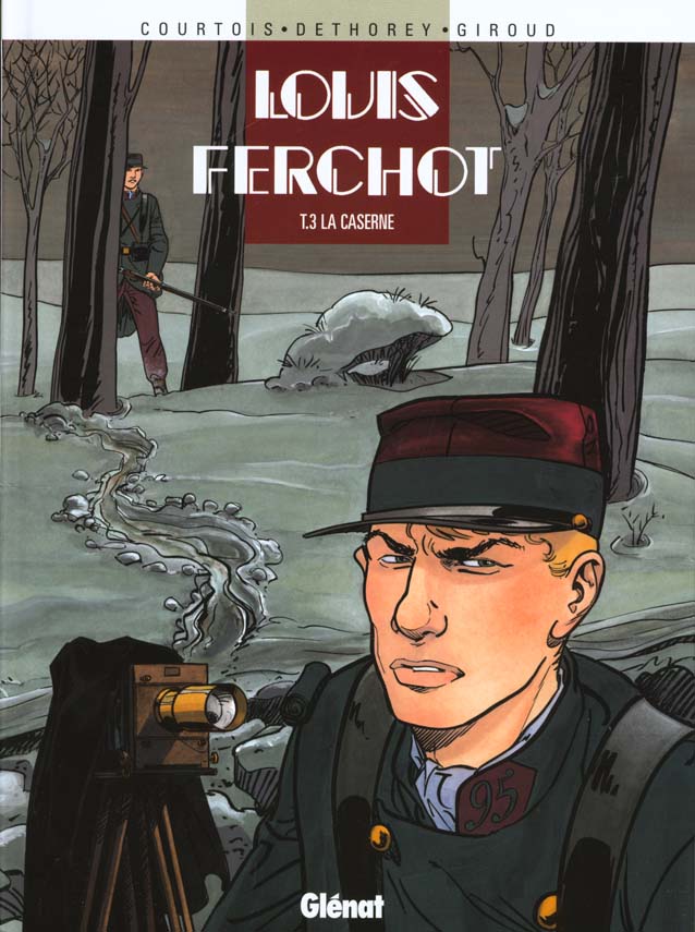 Louis Ferchot Tome 3 : La caserne