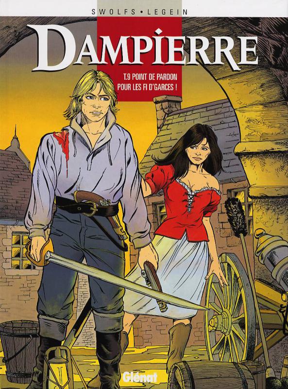 Dampierre Tome 9 : Point de pardon pour les fi d'garces !